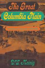 9780295974859-0295974850-The Great Columbia Plain: A Historical Geography, 1805-1910 (Emil and Kathleen Sick Book Series in Western History and Biography)