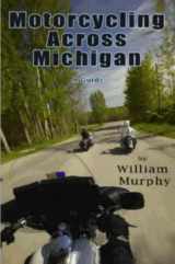9780976610434-0976610434-Motorcycling Across Michigan
