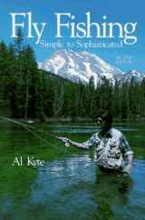 9780880112857-0880112859-Fly Fishing: Simple to Sophisticated