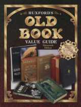 9781574322187-1574322184-Huxfords Old Book Value Guide (Huxford's Old Book Value Guide, 13th ed)