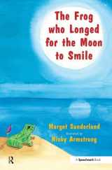 9780863884955-0863884954-The Frog Who Longed for the Moon to Smile: A Story for Children Who Yearn for Someone They Love (Helping Children with Feelings)