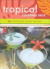9780811863889-0811863883-Tropical Cocktails Deck: 50 Sun-kissed Drink Recipes