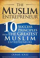 9782924630037-2924630037-The Muslim Entrepreneur: 10 Success Principles from the Greatest Muslim Entrepreneurs