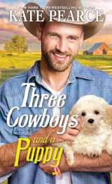 9781420154962-1420154966-Three Cowboys and a Puppy