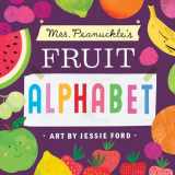 9781623368722-1623368723-Mrs. Peanuckle's Fruit Alphabet (Mrs. Peanuckle's Alphabet)