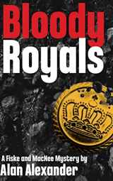 9781508856481-1508856486-Bloody Royals (Fiske and MacNee Mysteries)