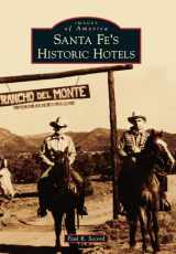 9781467130097-1467130095-Santa Fe's Historic Hotels (Images of America)