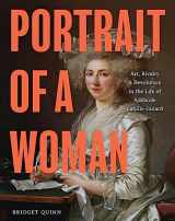 9781797211879-1797211870-Portrait of a Woman: Art, Rivalry, and Revolution in the Life of Adélaïde Labille-Guiard