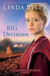 9781680993974-1680993976-Big Decisions: A Novel Based On True Experiences From An Amish Writer! (Lizzie Searches for Love)