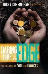 9780927545068-0927545063-Daring to Live on the Edge: The Adventure of Faith and Finances (Revised) (From Loren Cunningham)