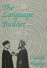9781556191572-155619157X-The Language Builder: An essay on the human signature in linguistic morphogenesis (Current Issues in Linguistic Theory)