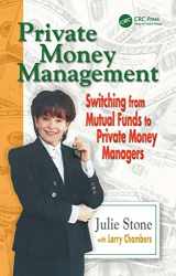 9781574443011-1574443011-Private Money Management: Switching from Mutual Funds to Private Money Managers