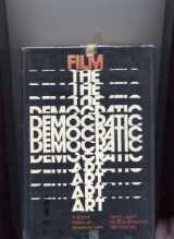 9780316473705-0316473707-Film: The Democratic Art: A Social History of American Film