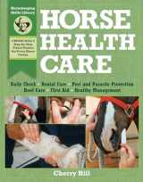 9780882669557-0882669559-Horse Health Care: A Step-By-Step Photographic Guide to Mastering Over 100 Horsekeeping Skills (Horsekeeping Skills Library)