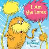 9780593119143-0593119142-I Am the Lorax (Dr. Seuss's I Am Board Books)
