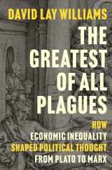 9780691171975-0691171971-The Greatest of All Plagues: How Economic Inequality Shaped Political Thought from Plato to Marx