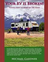 9781726656573-1726656578-Your RV is Broken!: Things That Go Bump on the Road.