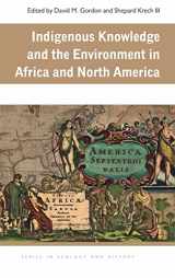 9780821419960-082141996X-Indigenous Knowledge and the Environment in Africa and North America (Ecology & History)