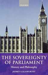 9780198268932-0198268939-The Sovereignty of Parliament: History and Philosophy