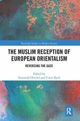 9780367663902-0367663902-The Muslim Reception of European Orientalism (Routledge Studies in Modern History)