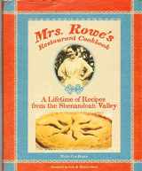 9781580087346-1580087345-Mrs. Rowe's Restaurant Cookbook: A Lifetime of Recipes from the Shenandoah Valley