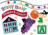 9781593945565-1593945566-Brainy Baby: Shapes and Colours