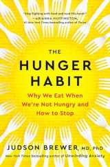 9780593543252-0593543254-The Hunger Habit: Why We Eat When We're Not Hungry and How to Stop