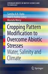 9783319698793-3319698796-Cropping Pattern Modification to Overcome Abiotic Stresses: Water, Salinity and Climate (SpringerBriefs in Water Science and Technology)