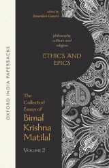 9780199460953-0199460957-Ethics and Epics: The Collected Essays of Bimal Krishna Matilal Volume II (Philosophy, Culture and Religion)