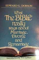 9780800714932-0800714938-What the Bible really says about marriage, divorce, and remarriage