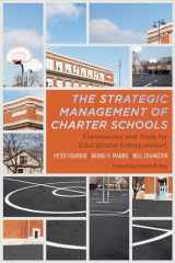 9781612500973-1612500978-The Strategic Management of Charter Schools: Frameworks and Tools for Educational Entrepreneurs (Educational Innovations Series)