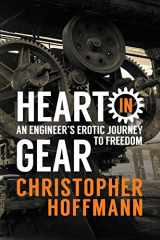 9780999087503-0999087509-HEART in Gear: An Engineer's Erotic Journey to Freedom