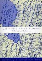 9780773517370-0773517375-Harold Innis in the New Century: Reflections and Refractions