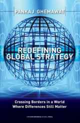 9781591398660-1591398665-Redefining Global Strategy: Crossing Borders in a World Where Differences Still Matter