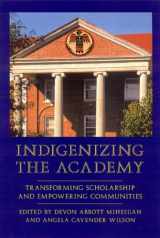 9780803232297-0803232292-Indigenizing the Academy: Transforming Scholarship and Empowering Communities (Contemporary Indigenous Issues)