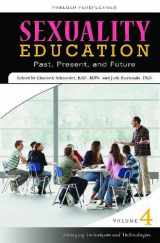 9780275998028-0275998029-Sexuality Education: Past, Present, and Future, Volume 4, Emerging Techniques and Technologies