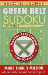 9781402737152-1402737157-Second-Degree Green Belt Sudoku® (Martial Arts Puzzles Series)
