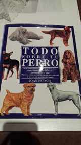 9788476306550-8476306555-Todo Sobre Tu Perro (Spanish Edition)