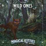 9781589782051-1589782054-Wild Ones (Magical Kitties Save the Day)