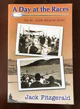 9781894294645-1894294645-A Day at the Races: Mysteries of the Royal St. John's Regatta
