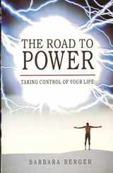 9781571744432-1571744436-The Road to Power: Taking Control of Your Life