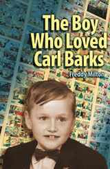9781683901327-1683901320-The Boy Who Loved Carl Barks