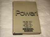 9780394493145-0394493141-Power!: How to Get It, How to Use It
