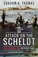 9781526781482-1526781484-Attack on the Scheldt: The Struggle for Antwerp 1944
