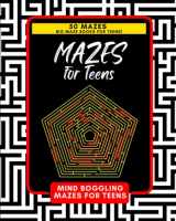 9781979850742-1979850747-Mazes for Teens: Big Maze Books for Teens: 50 Mind Boggling Maze Puzzles for Teens