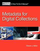9781555707460-1555707467-Metadata for Digital Collections: A How-to-Do-It Manual (How-To-Do-It Manual Series (for Librarians))