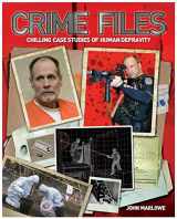 9781848371484-1848371489-Crime Files: Chilling Case Studies of Human Depravity