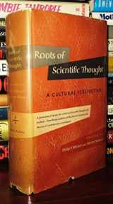 9780465071401-0465071406-Roots Of Scientific Thought : A Cultural Perspective
