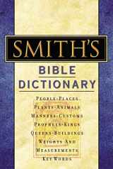 9780785252016-0785252010-Smith's Bible Dictionary: More than 6,000 Detailed Definitions, Articles, and Illustrations