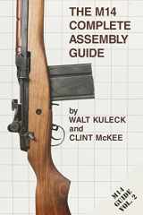 9781888722161-1888722169-The M14 Complete Assembly Guide by Walt Kuleck (2006-05-04)